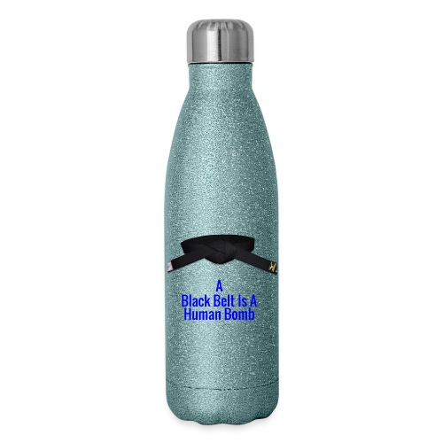 A Blackbelt Is A Human Bomb - Insulated Stainless Steel Water Bottle