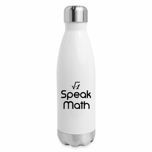 i Speak Math - 17 oz Insulated Stainless Steel Water Bottle