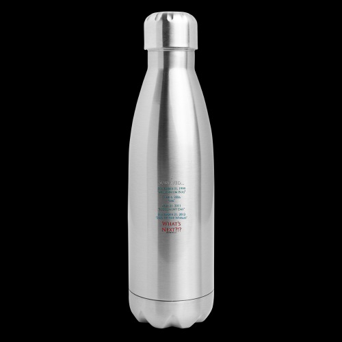 Survived... Whats Next? - Insulated Stainless Steel Water Bottle