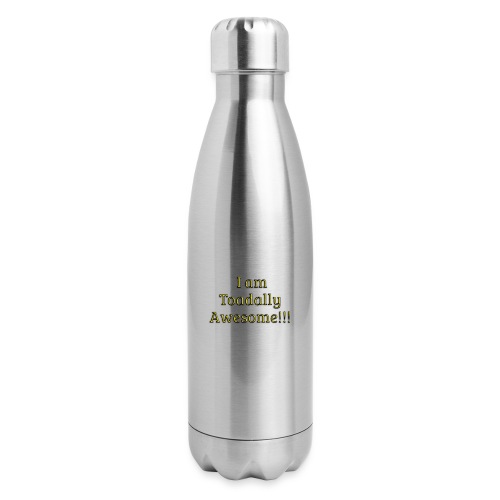 I am Toadally Awesome - Insulated Stainless Steel Water Bottle