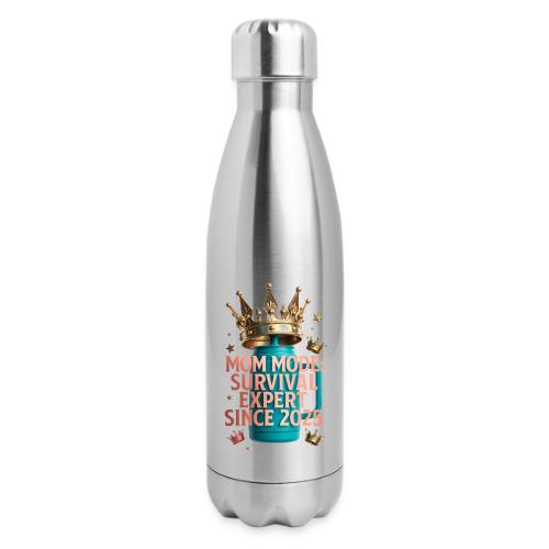 Mom Mode Survival Expert Tee - 17 oz Insulated Stainless Steel Water Bottle