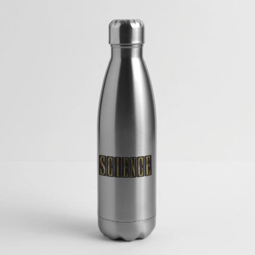 Science: Think. Test. Repeat. - 17 oz Insulated Stainless Steel Water Bottle