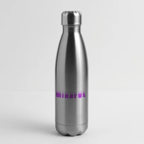 Mindful Typography Minimalist Design - 17 oz Insulated Stainless Steel Water Bottle