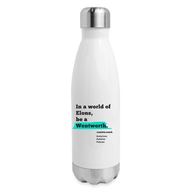 In A worlD Of elons be a Wentworth