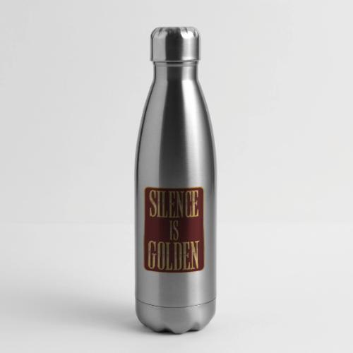 Silence Is Golden - 17 oz Insulated Stainless Steel Water Bottle