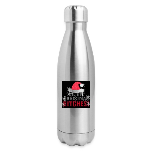 Merry Christmas Bitches - 17 oz Insulated Stainless Steel Water Bottle