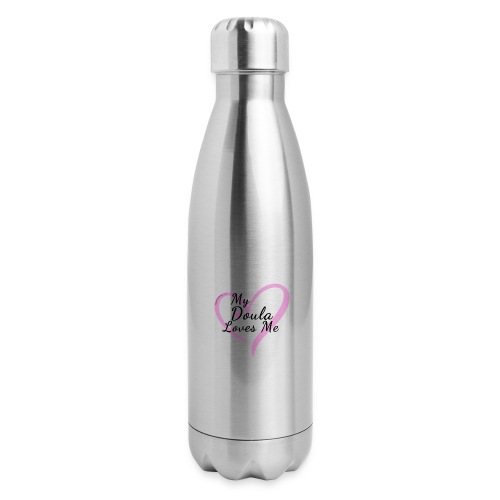 My Doula Loves Me in Pink heart - Insulated Stainless Steel Water Bottle