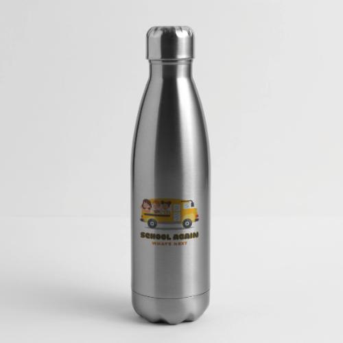 first day of school outfit- school again - 17 oz Insulated Stainless Steel Water Bottle