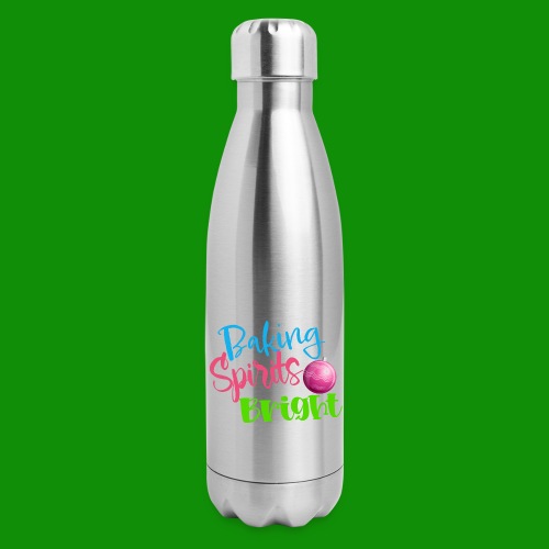 Baking Spirits Bright - 17 oz Insulated Stainless Steel Water Bottle