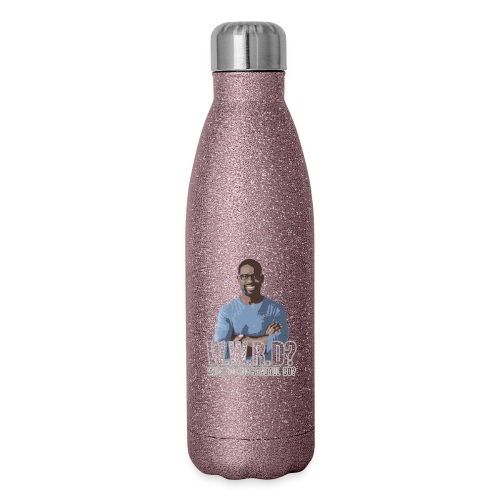 What Would Randall Do? - Insulated Stainless Steel Water Bottle