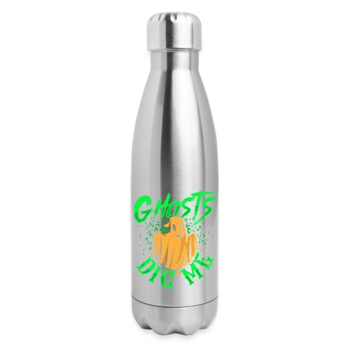 Ghosts Dig Me - 17 oz Insulated Stainless Steel Water Bottle