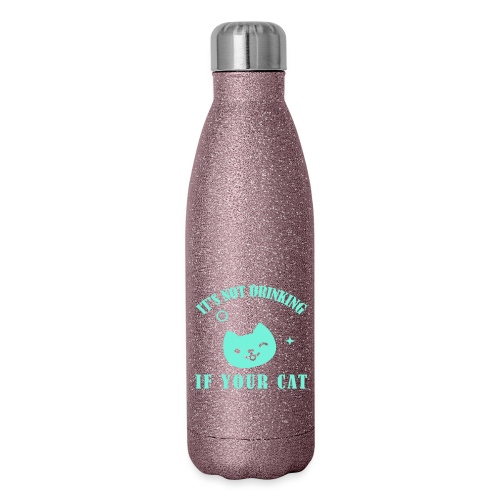 it's not drinking alone if your cat is with you - Insulated Stainless Steel Water Bottle