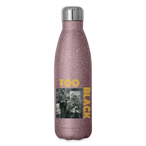 George Washington Carver TOO BLACK!!! - Insulated Stainless Steel Water Bottle