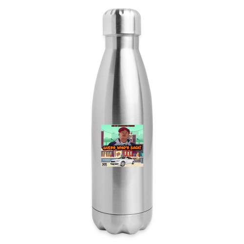 Guess Who s Back - 17 oz Insulated Stainless Steel Water Bottle
