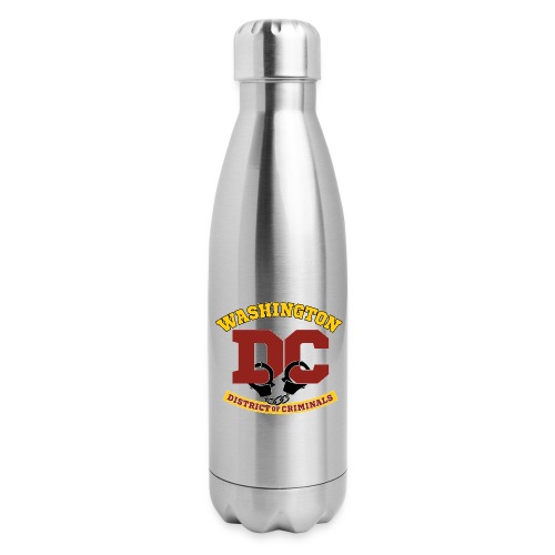 Washington DC - the District of Criminals - 17 oz Insulated Stainless Steel Water Bottle