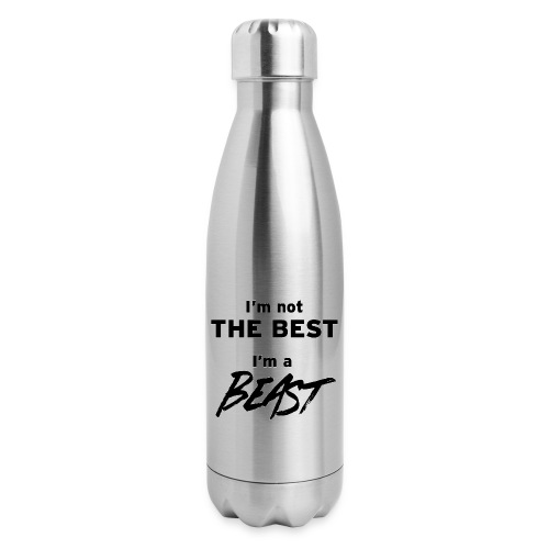 I'm a BEAST - Insulated Stainless Steel Water Bottle