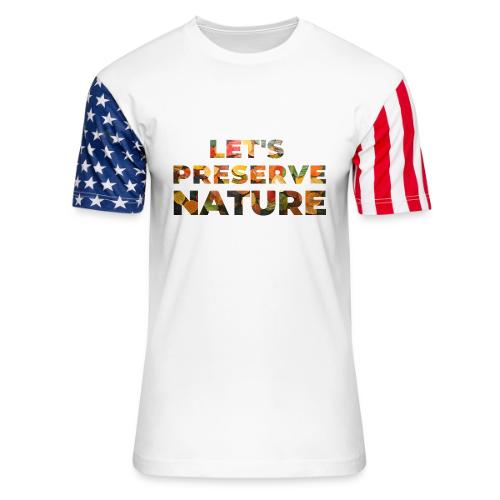 Let's Preserve Nature - Unisex Stars & Stripes T-Shirt