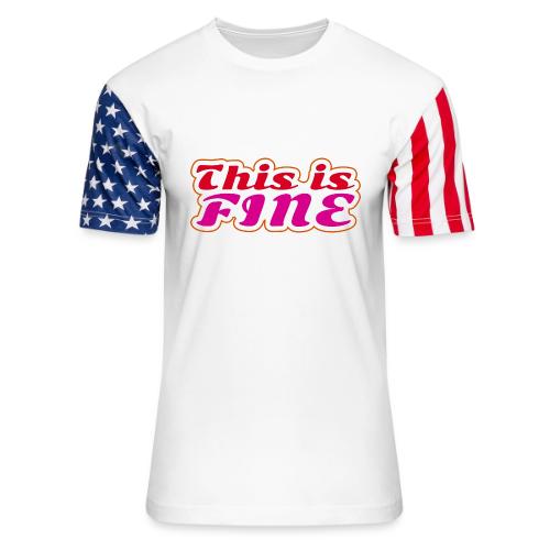 This Is Fine - Unisex Stars & Stripes T-Shirt