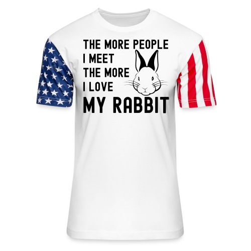 The More People I Meet The More I Love My Rabbit - Unisex Stars & Stripes T-Shirt