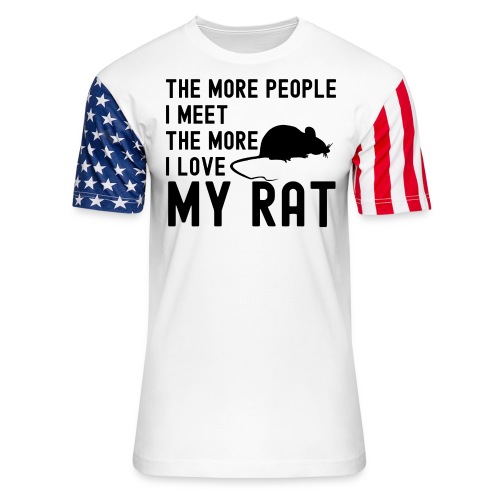 The More People I Meet The More I Love My Rat - Unisex Stars & Stripes T-Shirt