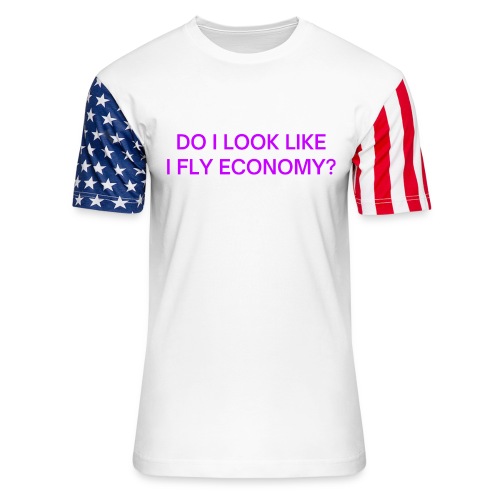 Do I Look Like I Fly Economy? (in purple letters) - Unisex Stars & Stripes T-Shirt