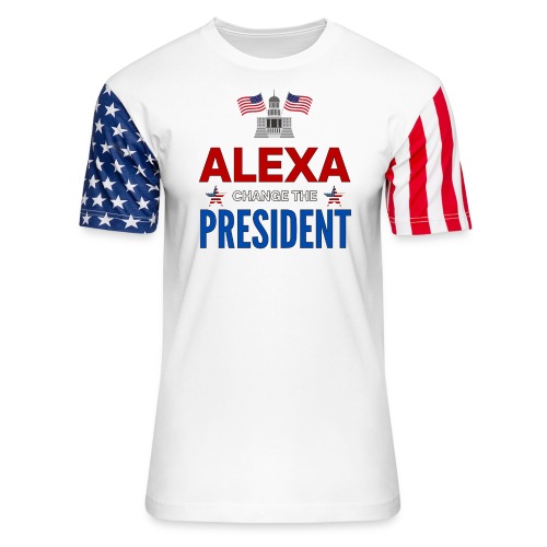 ALEXA, Change The PRESIDENT, White House USA Flags - Unisex Stars & Stripes T-Shirt