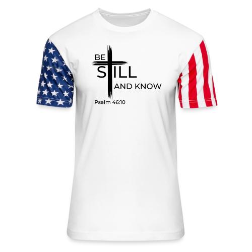 Be still and know that I AM GOD. Psalm 46:10 Shirt - Unisex Stars & Stripes T-Shirt