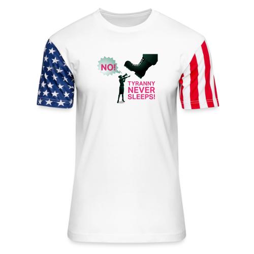 Tyranny Never Sleeps - Unisex Stars & Stripes T-Shirt