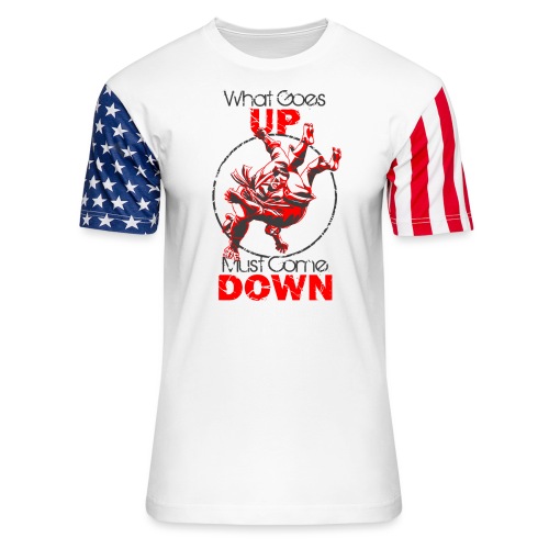Judo Shirt - Jiu Jitsu Shirt - What Goes Up - Unisex Stars & Stripes T-Shirt