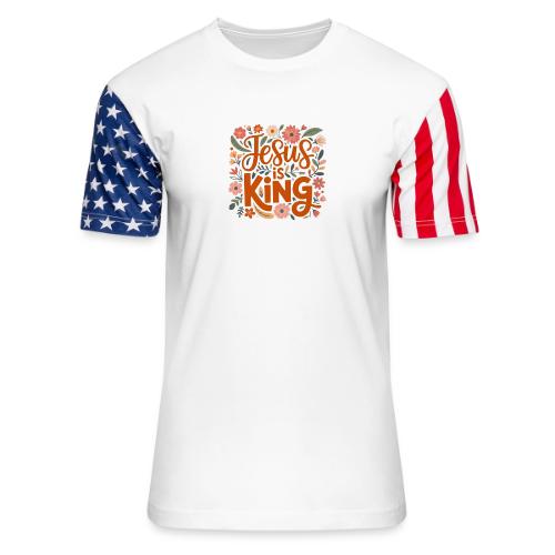 Jesus Is King – Floral Christian Typography Design - Unisex Stars & Stripes T-Shirt