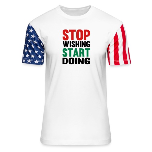 Stop Wishing Start Doing - Unisex Stars & Stripes T-Shirt