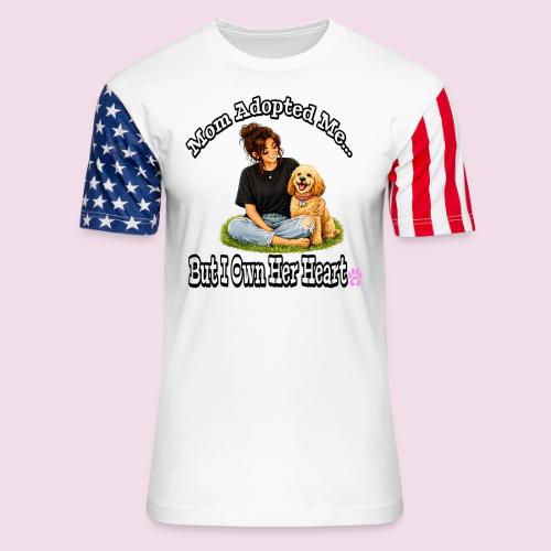 Mom Adopted Me But I Own Her Heart - Unisex Stars & Stripes T-Shirt