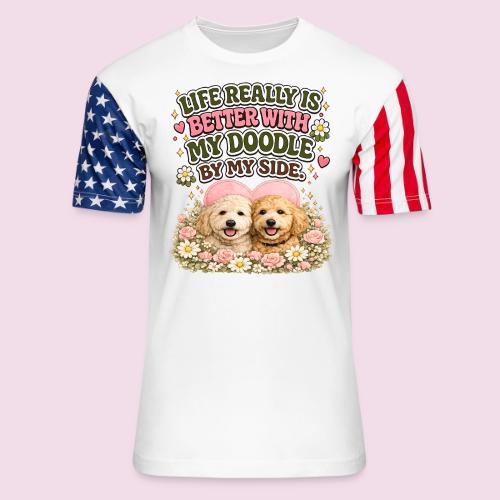 Life Really Is Better With My Doodle By My Side - Unisex Stars & Stripes T-Shirt