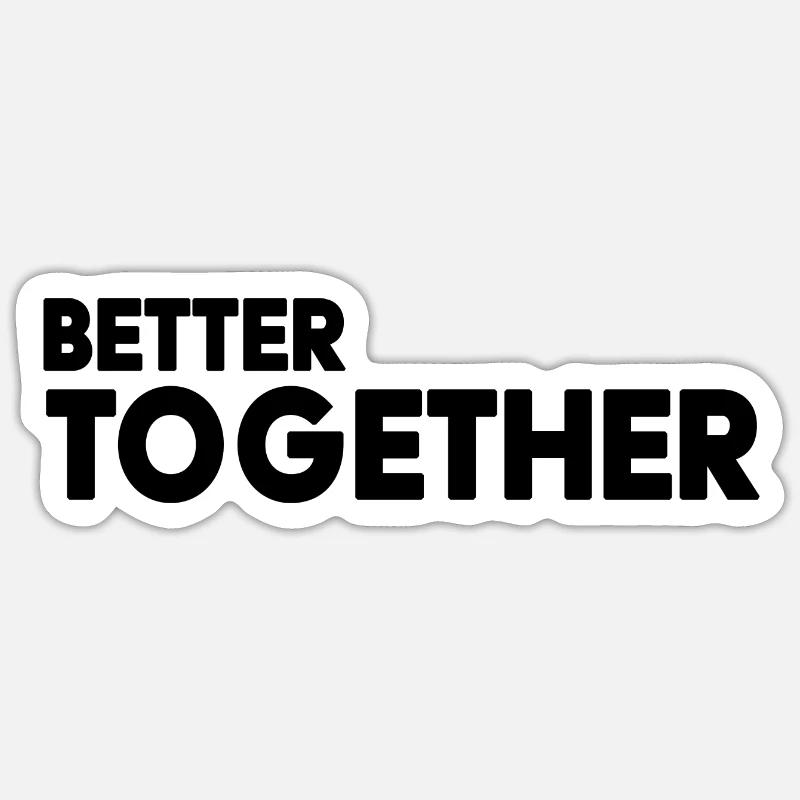 Together Again Sticker Togetherness Stickers | Unique Designs | Spreadshirt