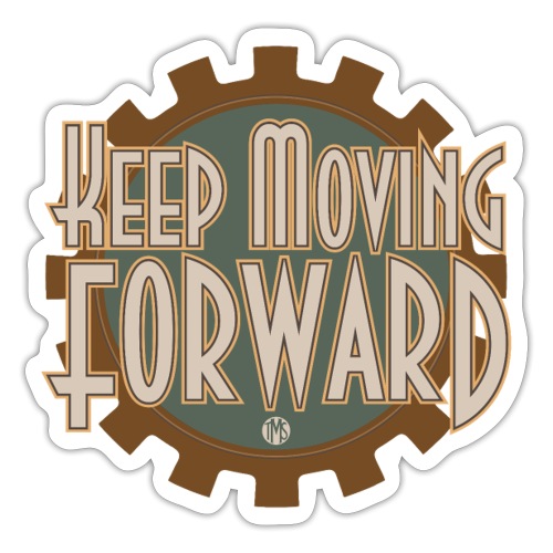 Keep Moving Forward - Sticker