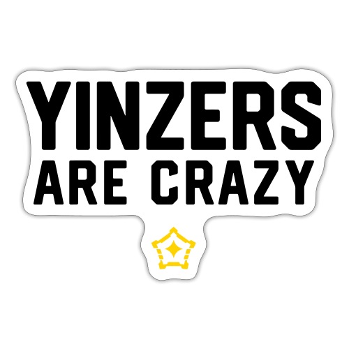 yinz crazy - Sticker