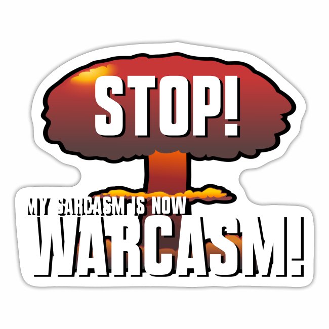 Warcasm!