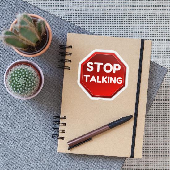 Stop Talk Sign Stop Talking Sign