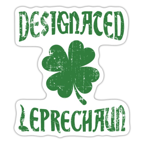 Designated Leprechaun Shamrock St Patrick Day Gift - Sticker