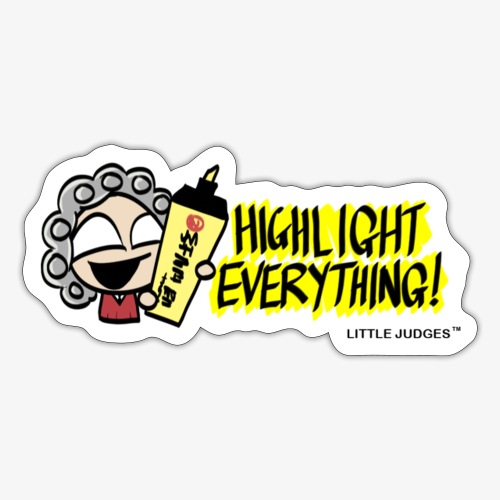 Little Judges - Highlight Everything! - Sticker