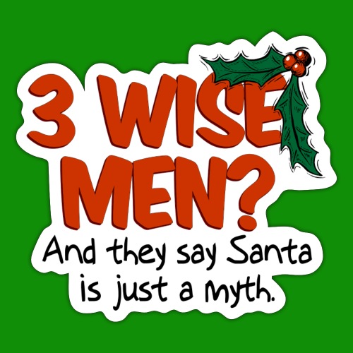 3 Wise Men? - Sticker