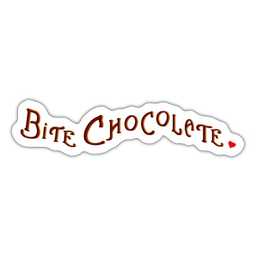 Bite Chocolate - quote - Sticker
