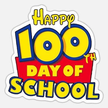 Happy 100th Day of School Toy Cartoon for Teacher' Sticker | Spreadshirt