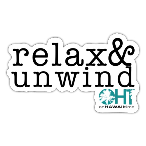 Relax & Unwind on HAWAII time - Sticker