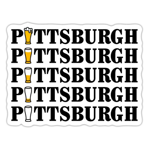 Beer in Pittsburgh - Sticker
