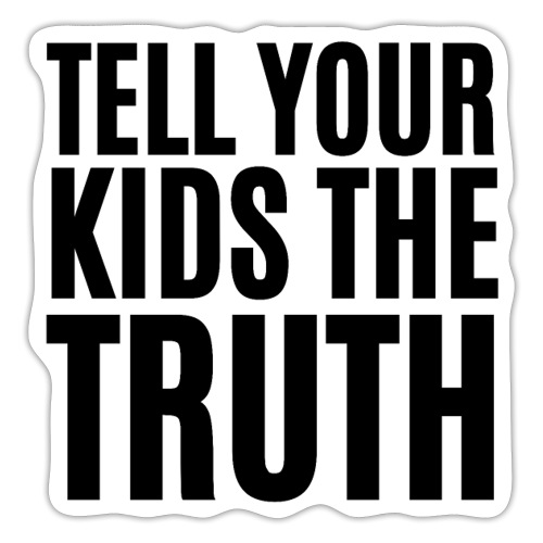 TELL YOUR KIDS THE TRUTH (Axl Rose t-shirt) - Sticker
