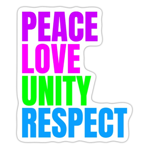 PEACE LOVE UNITY RESPECT - Sticker
