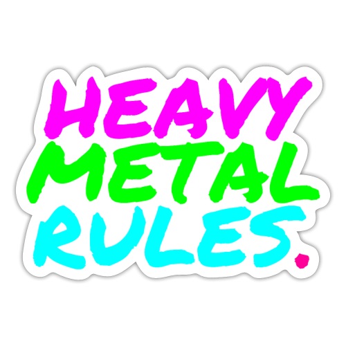HEAVY METAL RULES - Sticker