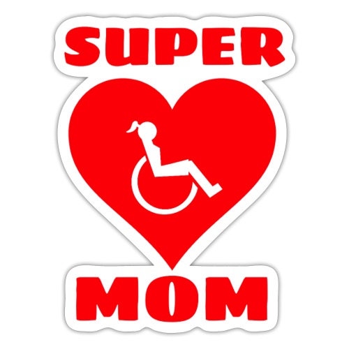 Super mom in wheelchair, wheelchair user, mother - Sticker