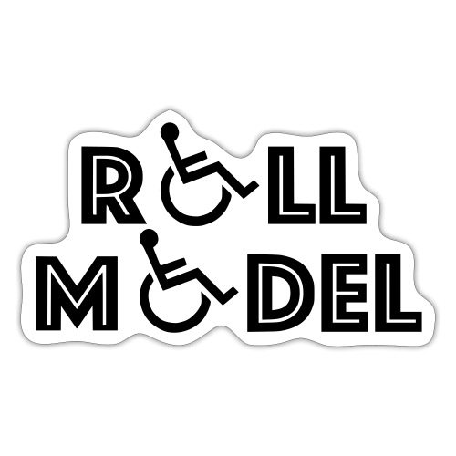 Every wheelchair users is a Roll Model - Sticker